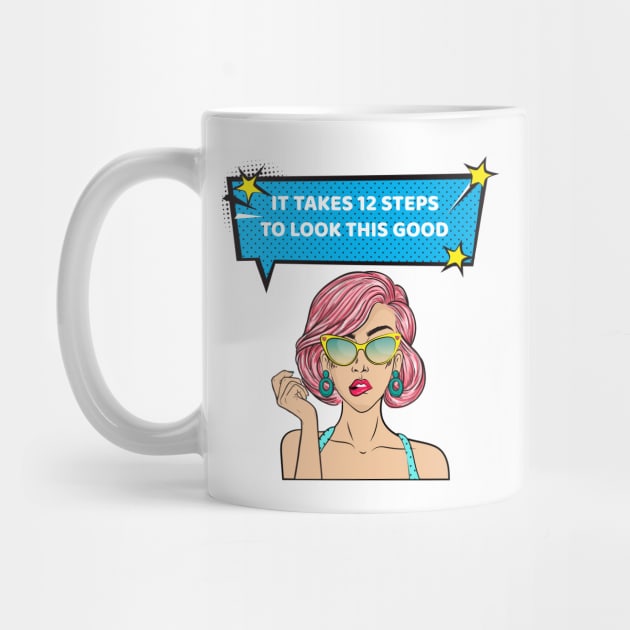 It Takes 12 Steps To Look This Good Alcoholic Recovery by RecoveryTees